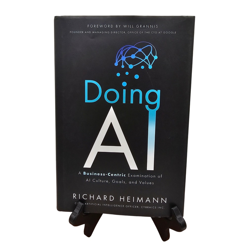 Doing AI‎ A Business-Centric Examination AI Culture Richard Heimann Hardcover
